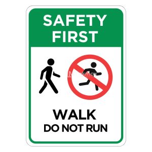 Safety First Walk Do Not Run Sign